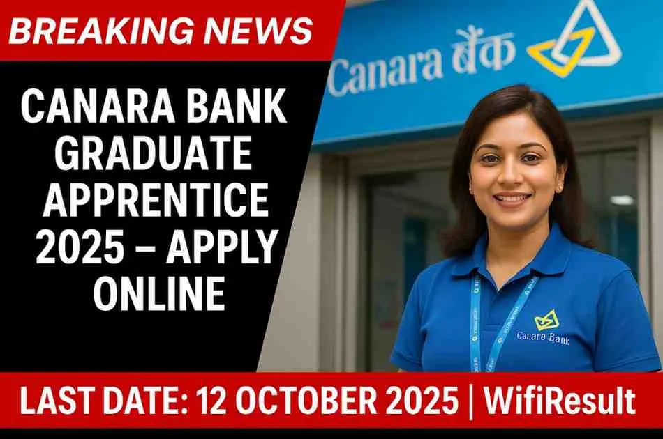 Canara Bank Graduate Apprentice 2025 Apply Online Breaking News Banner with Last Date 12 October 2025 | WifiResult
