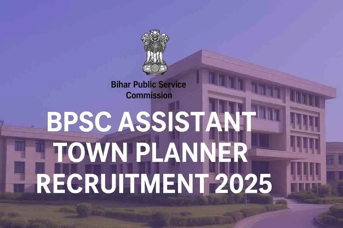 BPSC Assistant Town Planner Recruitment 2025: apply Official BPSC Assistant Town Planner Recruitment 2025 Notification