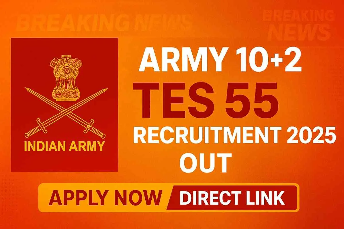 Army 10+2 TES 55 Recruitment 2025 – Apply Online Announcement
