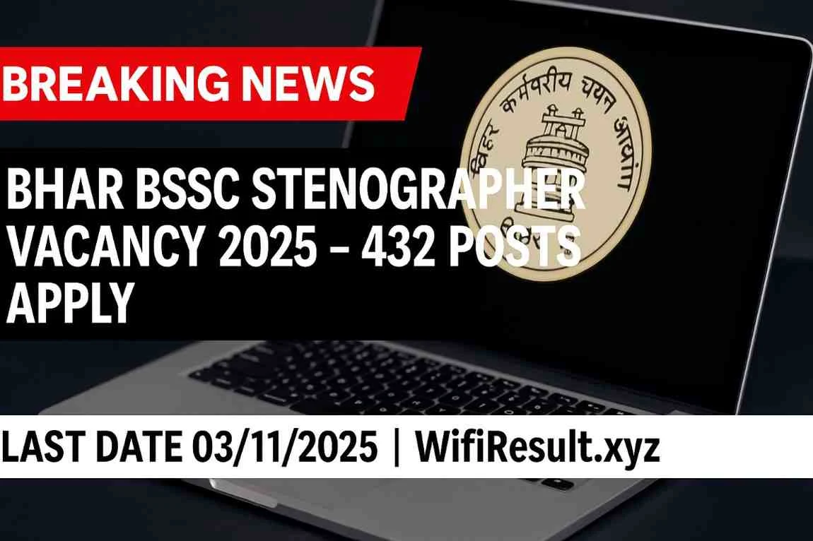 Bihar BSSC Stenographer Vacancy 2025 breaking news style poster with BSSC logo, 432 posts, last date 3 November 2025, and WifiResult branding