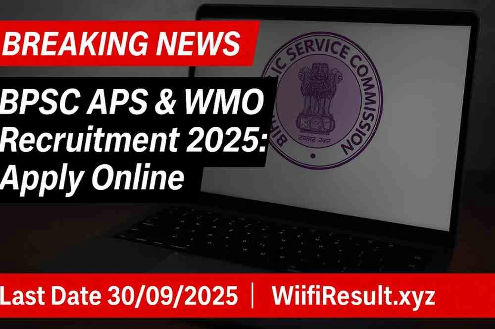 BPSC APS & WMO Recruitment 2025 breaking news style poster with apply online details, last date 30 September 2025, and WifiResult.xyz branding