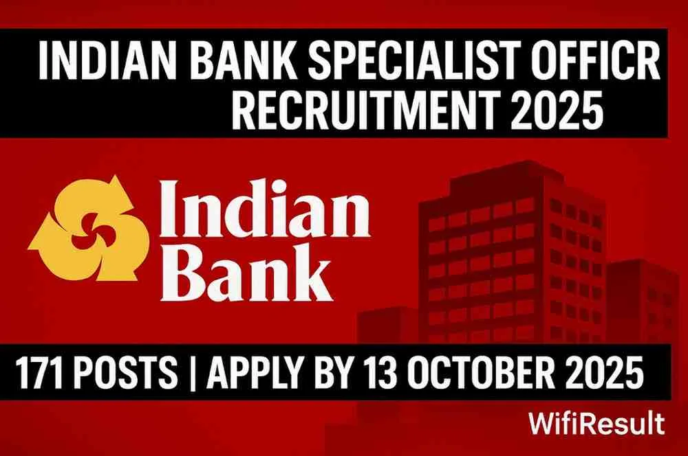 ndian Bank Specialist Officers Recruitment 2025 – 171 Posts | Apply by 13 October 2025 | WifiResult