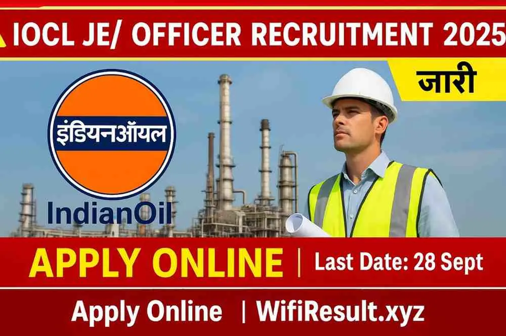 IOCL Junior Engineer/ Officer Recruitment 2025 जारी – Indian Oil Logo और Oil Refinery Background with Engineer Graphic | Apply Online | Last Date 28 Sept | WifiResult.xyz