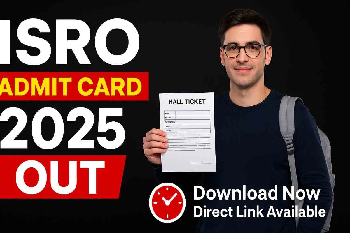 ISRO Scientist & Engineer Admit Card 2025 Download Link – Hall Ticket Released