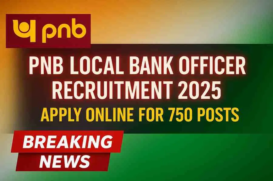 PNB Local Bank Officer Recruitment 2025 Notification – Apply Online for 750 Posts