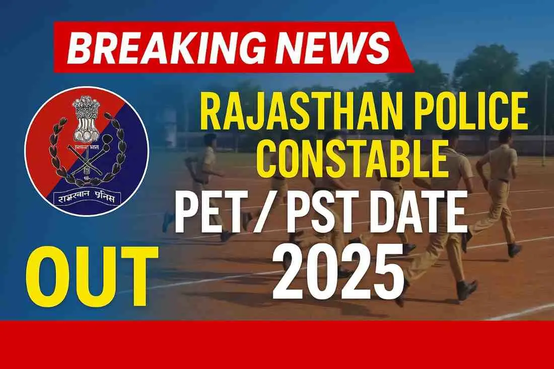 Rajasthan Police Constable PET / PST Date 2025 Announced – Check Physical Exam Schedule