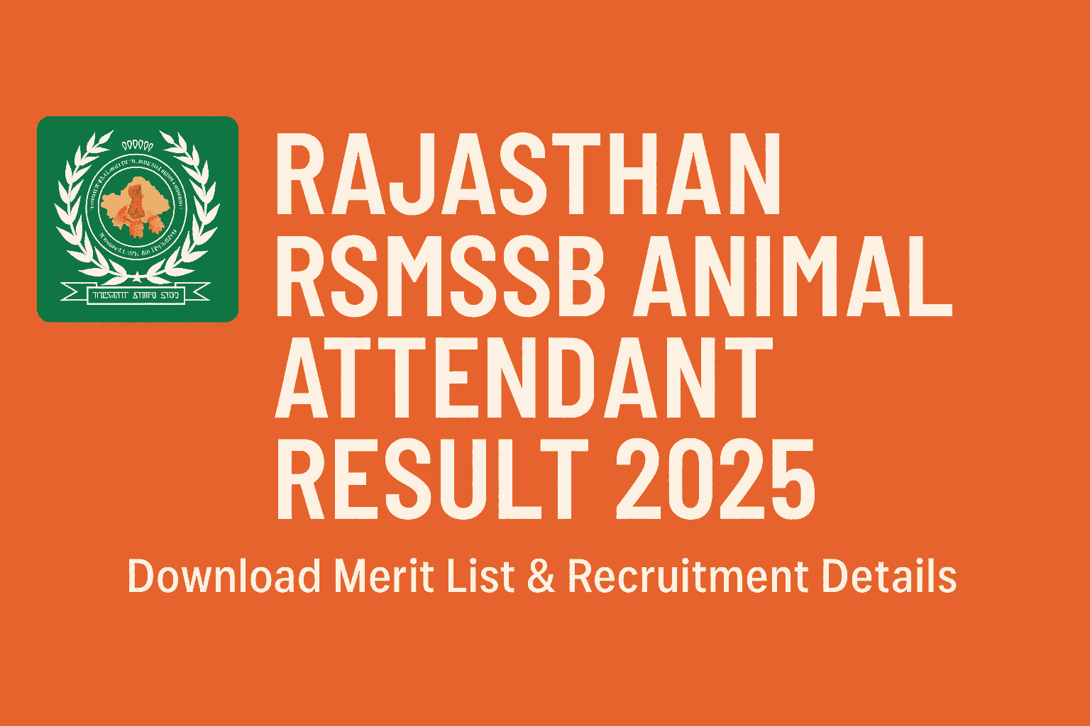 Rajasthan RSMSSB Animal Attendant Result 2025 – Download Merit List & Recruitment Details RSMSSB Animal Attendant Result 2025 – Rajasthan recruitment.