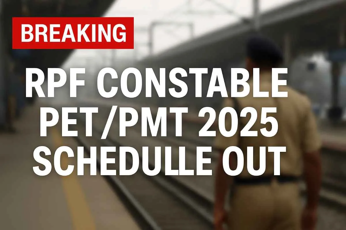 RPF Constable PET/PMT Schedule 2025 Out – Download PDF