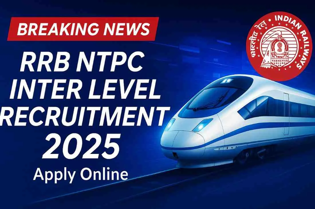 RRB NTPC Inter Level Recruitment 2025 – Apply Online for 3058 Non-Technical Posts