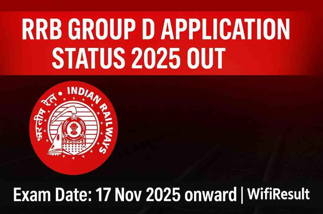 RRB Group D Application Status 2025 OUT – Exam Date 17 Nov 2025 onward | WifiResult