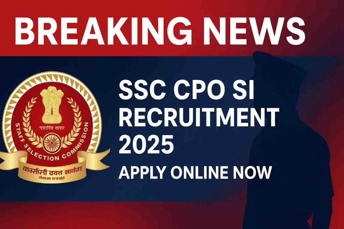 SSC CPO SI Recruitment 2025 Notification, Apply Online, Vacancy 2025